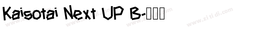 Kaisotai Next UP B字体转换